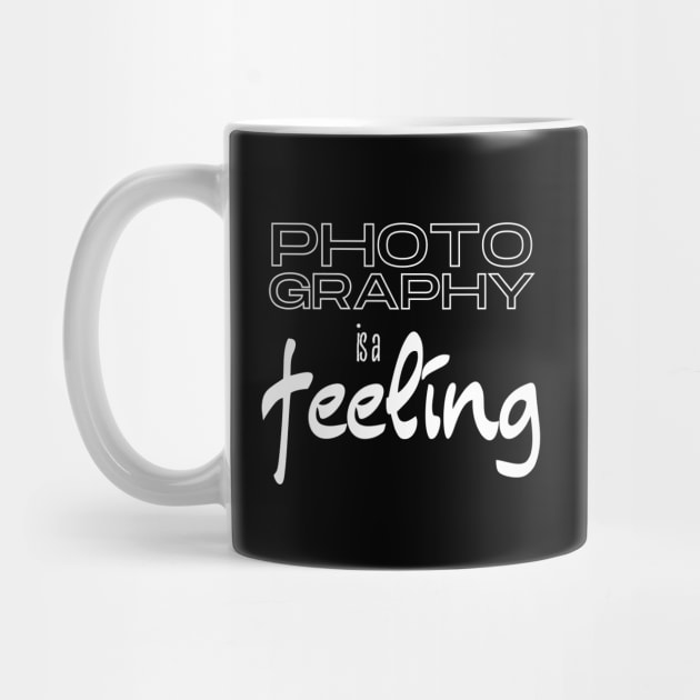 Photography is a Feeling by KreativPix